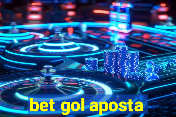 bet gol aposta